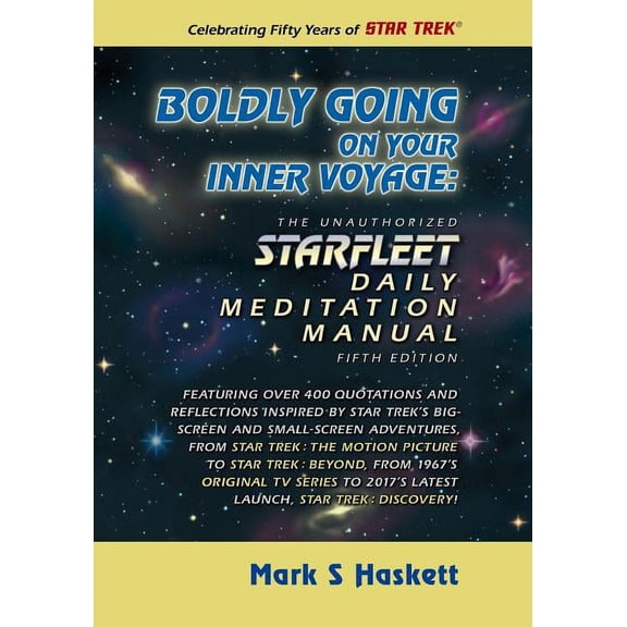 Boldly Going on Your Inner Voyage: The Unauthorized Daily Meditation Manual