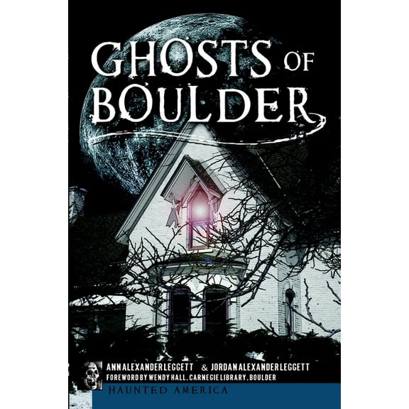 Haunted America Ghosts of Boulder, (Paperback)