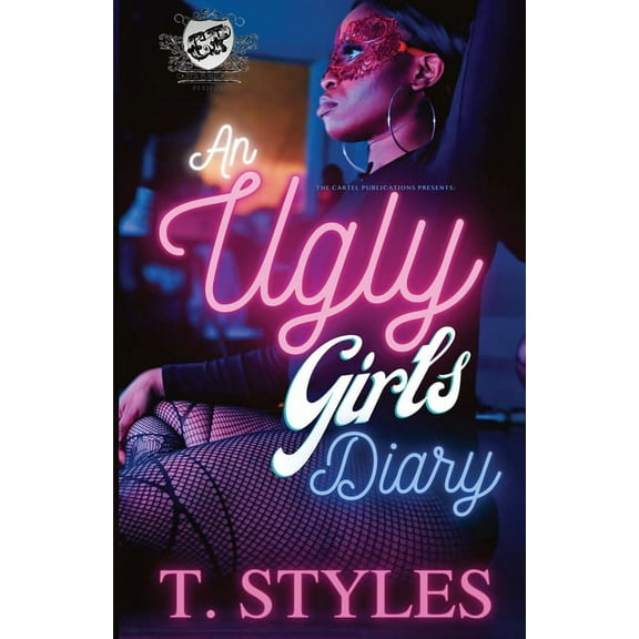 An Ugly Girl's Diary (The Cartel Publications Presents), (Paperback)
