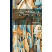 Las Luchas De Nuestros Días (Hardcover)