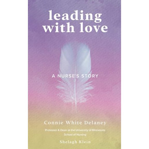 Pre-Owned Leading with Love: A Nurse's Story, (Paperback)