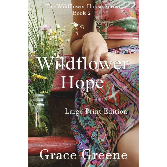 Wildflower House Wildflower Hope, Book 2, (Paperback)