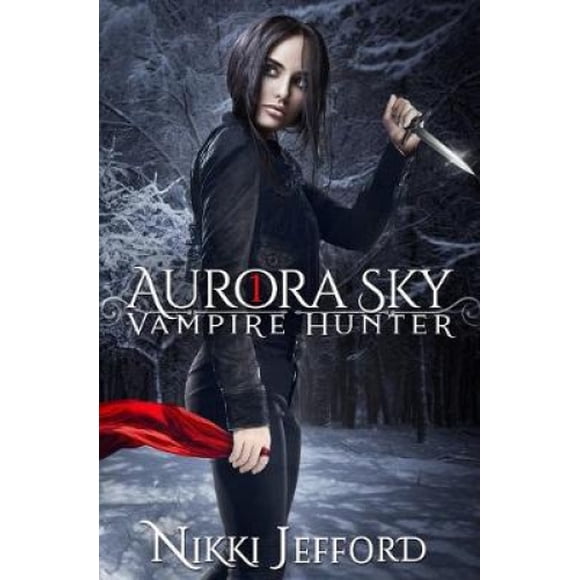 Aurora Sky: Vampire Hunter, Vol. 1