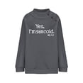 thumbnail image 4 of Yes I'm Still Cold Me 24:7 Sweatshirt Women's Long Sleeve Crewneck Pullover Tops Lightweight Sweatshirts, 4 of 6