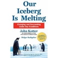thumbnail image 1 of Pre-Owned Our Iceberg is Melting: Changing and Succeeding Under Any Conditions (Paperback) 1447263278 9781447263272, 1 of 1