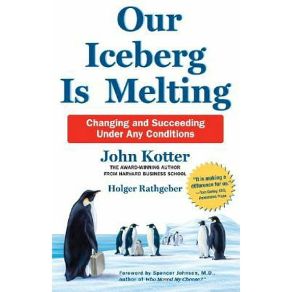 Pre-Owned Our Iceberg is Melting: Changing and Succeeding Under Any Conditions (Paperback) 1447263278 9781447263272