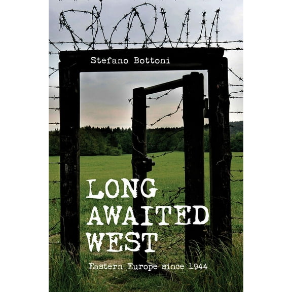 Long Awaited West: Eastern Europe Since 1944, (Paperback)