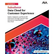 Ultimate Salesforce Data Cloud for Customer Experience (Paperback)