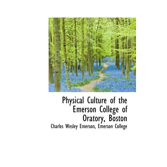 Physical Culture of the Emerson College of Oratory, Boston (Hardcover)