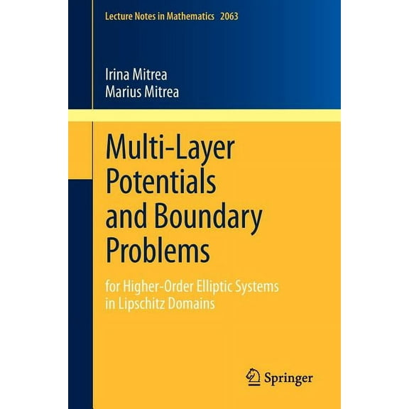 Lecture Notes in Mathematics Multi-Layer Potentials and Boundary Problems: For Higher-Order Elliptic Systems in Lipschitz Domains, Book 2063, (Paperback)