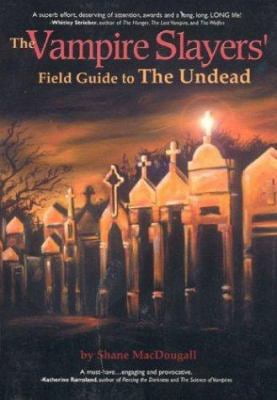 Pre-Owned The Vampire Slayers Field Guide to the Undead (Paperback) 1932045139 9781932045130