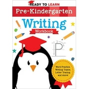 Ready to Learn: Ready to Learn: Pre-Kindergarten Writing Workbook : Word Practice, Writing Topics, Letter Tracing, and More! (Paperback)