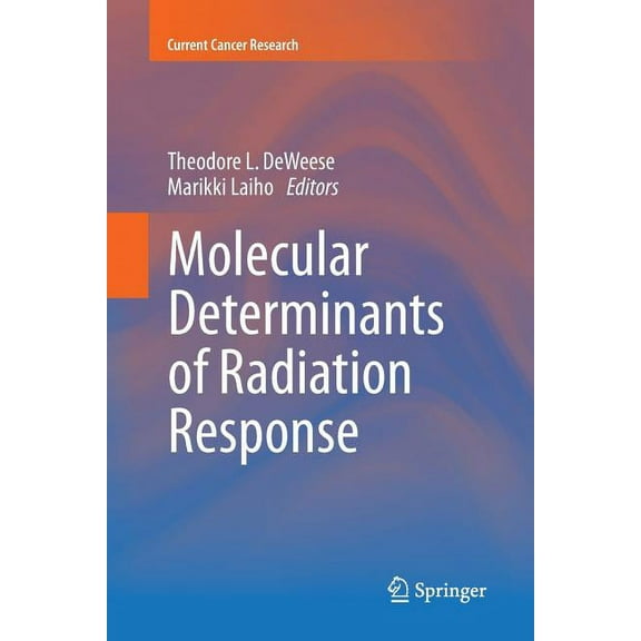 Current Cancer Research Molecular Determinants of Radiation Response, (Paperback)