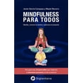 thumbnail image 1 of Libro Mindfulness Para Todos Tapa Blanda, Autor Javiernavarro Garcia Campayo, Editorial Siglantana, 1 of 2