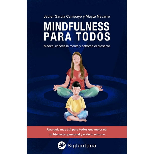 Libro Mindfulness Para Todos Tapa Blanda, Autor Javiernavarro Garcia Campayo, Editorial Siglantana