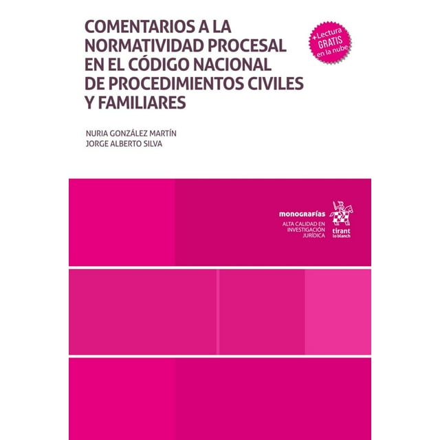 Comentarios a la normatividad procesal en el código nacional de procedimientos civiles y familiares