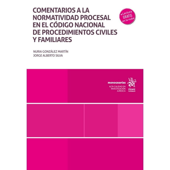 Comentarios a la normatividad procesal en el código nacional de procedimientos civiles y familiares