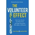 thumbnail image 1 of The Volunteer Effect: How Your Church Can Find, Train, and Keep Volunteers Who Make a Difference, 1 of 1