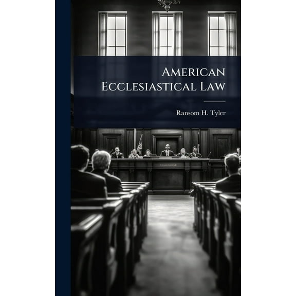 American Ecclesiastical Law, (Hardcover)