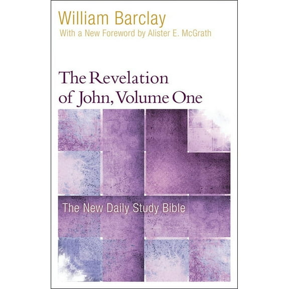 New Daily Study Bible The Revelation of John, Volume 1, (Paperback)