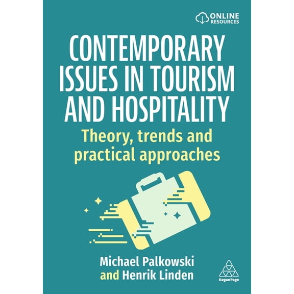 Contemporary Issues in Tourism and Hospitality: Theory, Trends and Practical Approaches, (Paperback)