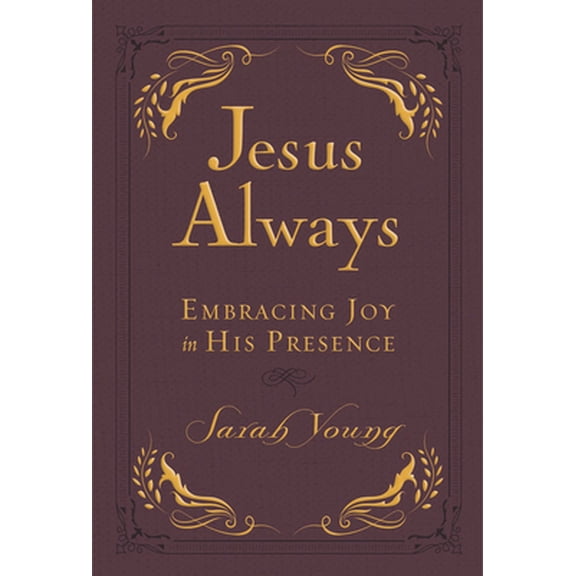 Pre-Owned Jesus Always, Leathersoft, with Scripture References: Embracing Joy in His Presence (a 365-Day Devotional) - The Perfect Christian Gift for L... (Imitation Leather) 1400310571 9781400310579