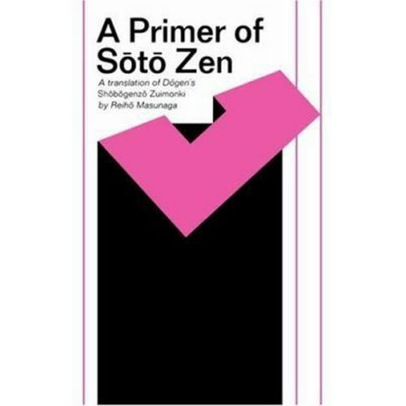 Pre-Owned A Primer of Sōtō Zen: A Translation of Dōgen's Shōbōgenzō Zuimonki (Paperback) 0824803574 9780824803575