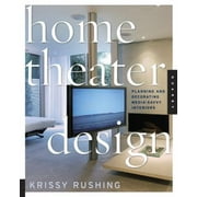 Home Theater Design: Planning And Decorating Media-Savvy Interiors, Used [Paperback]
