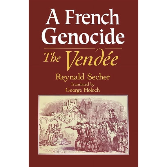 A French Genocide: The Vendee, (Hardcover)