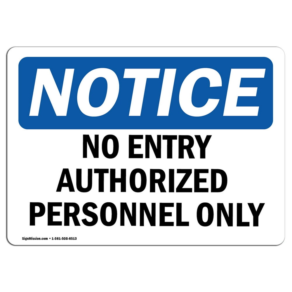 OSHA Notice - No Entry Authorized Personnel Only Sign | Heavy Duty ...