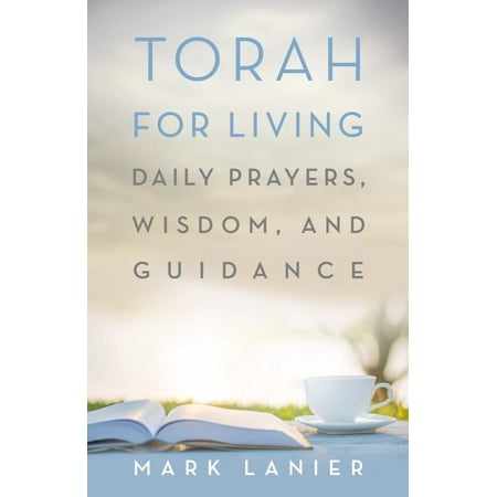 Torah Star - Torah for Living : Daily Prayers, Wisdom, and Guidance