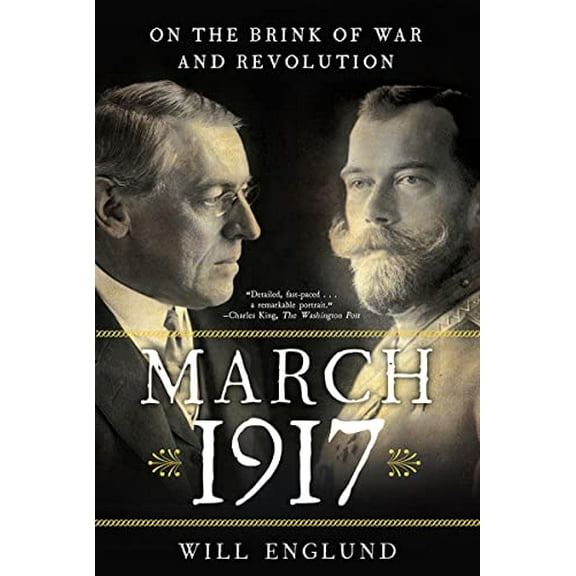 Pre-Owned March 1917: On the Brink of War and Revolution, (Paperback)