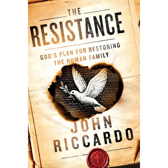 The Resistance: God's Plan for Restoring the Human Family, (Hardcover)