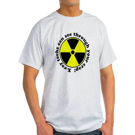 CafePress - X-Ray Techs Can See Through Y - Light T-Shirt - CP