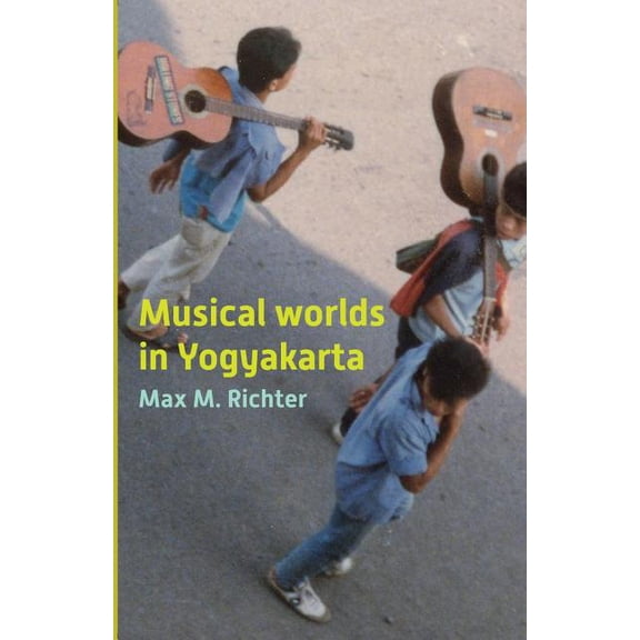 Musical Worlds of Yogyakarta (Paperback)