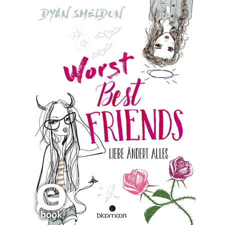 Worst Best Friends - Liebe ändert alles - eBook