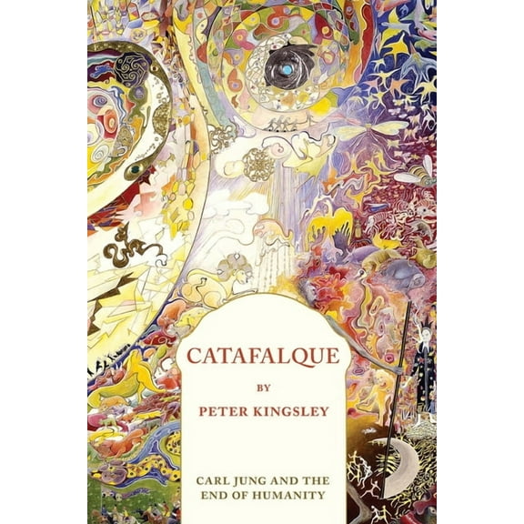 Catafalque: Carl Jung and the End of Humanity, (Paperback)