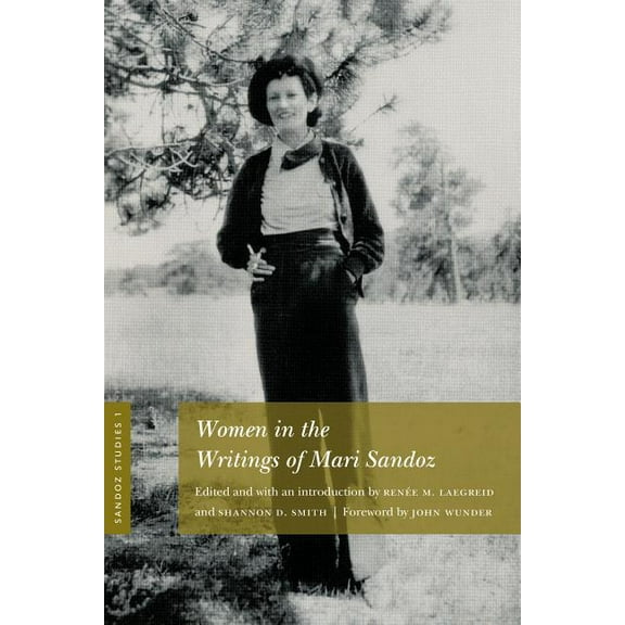 Sandoz Studies Sandoz Studies, Volume 1: Women in the Writings of Mari Sandoz, (Paperback)