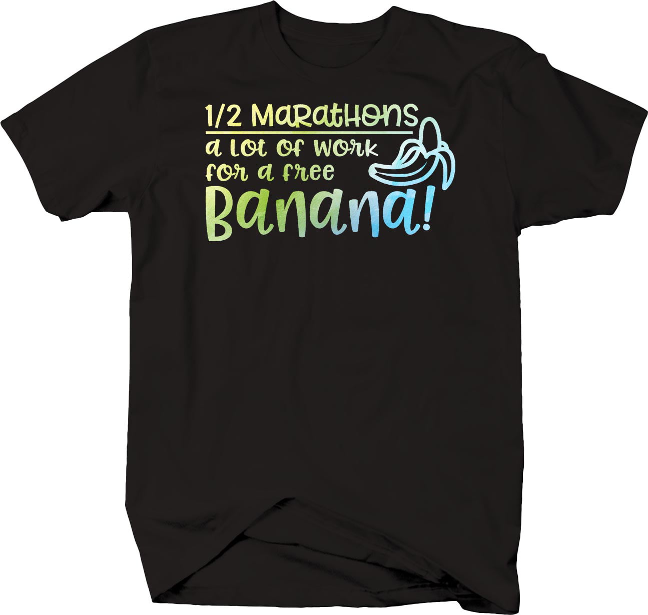 1 2 Marathons A Lot Of Work For A Free Banana Funny Running Shirt Xlarge  Black 