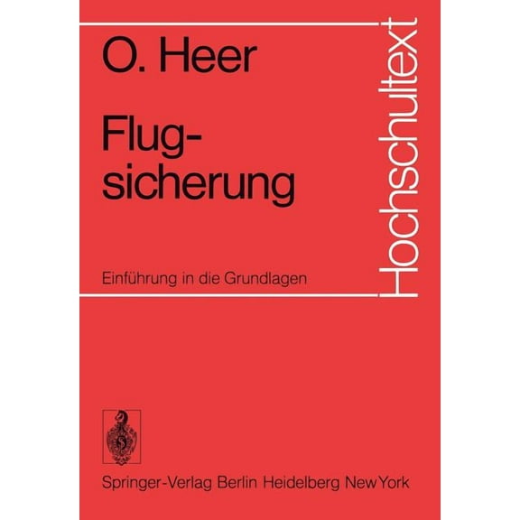 Hochschultext Flugsicherung: EinfÃ¼hrung in Die Grundlagen, (Paperback)