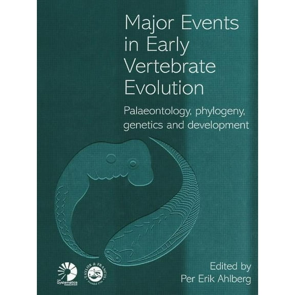 Systematics Association Special Volumes Major Events in Early Vertebrate Evolution, (Hardcover)