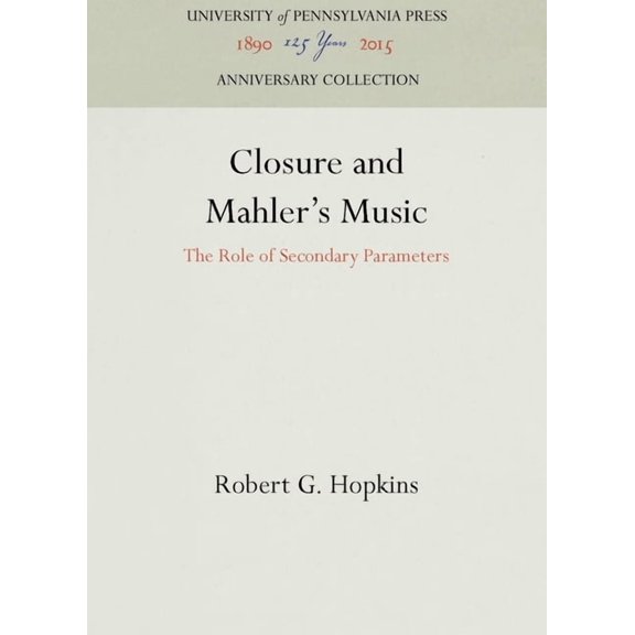Anniversary Collection Closure and Mahler's Music, (Hardcover)