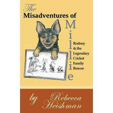 The Misadventures of Millie: Rodney & the Legendary Cricket Family Rescue (Paperback)