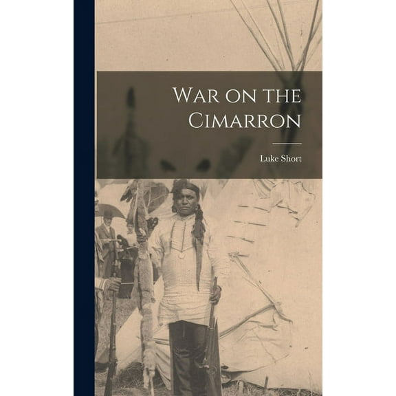 War on the Cimarron, (Hardcover)