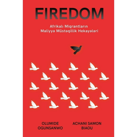 Afrikalı Mühacirlərin Maliyyə Müstəqillik Hekayələri: Afrikal&, (Paperback)