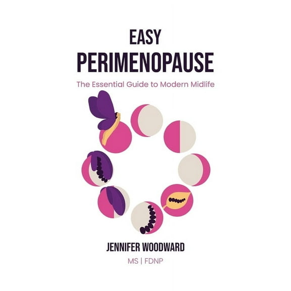 Easy Perimenopause: The Essential Guide to Modern Midlife, (Paperback)