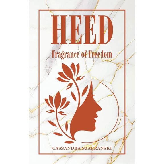 Heed: Fragrance of Freedom, (Paperback)