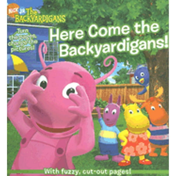 Here Come the Backyardigans! (Hardcover) by Janice Burgess