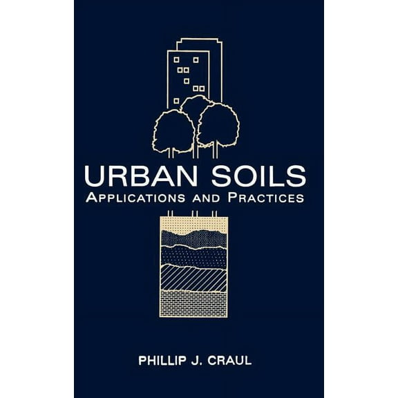 Urban Soils: Applications and Practices, (Hardcover)