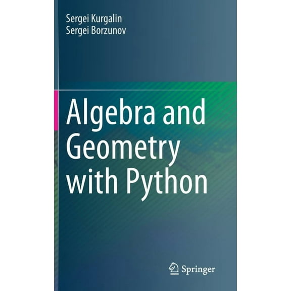 Algebra and Geometry with Python, (Hardcover)